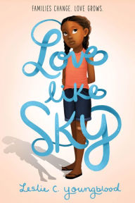 Title: Love Like Sky, Author: Leslie C. Youngblood