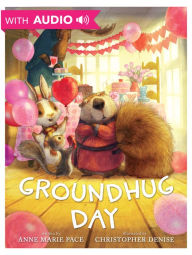 Title: Groundhug Day: An eBook with Audio, Author: Anne Marie Pace