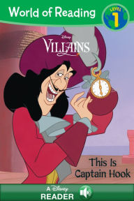 Title: Villains: This Is Captain Hook (World of Reading Series: Level 1), Author: Disney Books