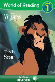 Title: Villains: This Is Scar (World of Reading Series: Level 1), Author: Disney Books
