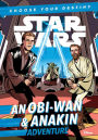 Star Wars: An Obi-Wan & Anakin Adventure (Star Wars Choose Your Destiny Series)