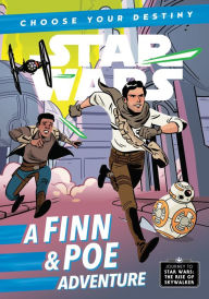 Title: Journey to Star Wars: The Rise of Skywalker: A Finn & Poe Adventure (Star Wars Choose Your Destiny Series), Author: Cavan Scott