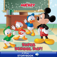 Title: Mickey & Friends: Super School Day!, Author: Disney Book Group