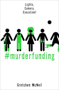 Title: #MurderFunding (#MurderTrending Series #2), Author: Gretchen McNeil
