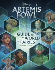 Title: Artemis Fowl: Artemis Fowl's Guide to the World of Fairies, Author: Andrew Donkin