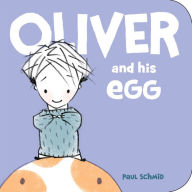 Title: Oliver and His Egg, Author: Paul Schmid