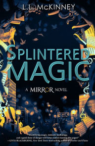 Title: Splintered Magic, Author: L. L. McKinney