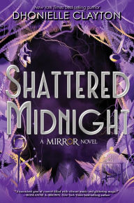 Title: Shattered Midnight (The Mirror Series #2), Author: Dhonielle Clayton