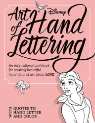 Title: Art of Hand Lettering Love: An inspirational workbook for creating beautiful hand-lettered art about LOVE, Author: Cosimo Pancini