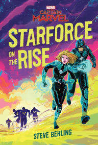 Free ebook download in txt format Captain Marvel: Starforce on the Rise in English  by Steve Behling, Marvel Press Artist