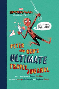 Title: Spider-Man: Far from Home: Peter and Ned's Ultimate Travel Journal, Author: Preeti Chhibber