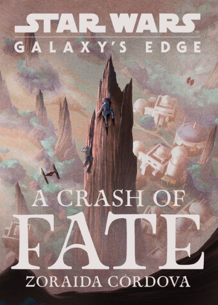 A Crash of Fate (Star Wars: Galaxy's Edge Series #1)