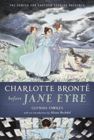 Title: Charlotte Brontë before Jane Eyre, Author: Glynnis Fawkes