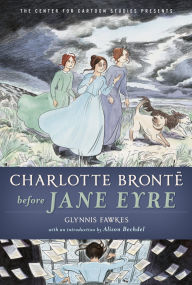 Title: Charlotte Brontë before Jane Eyre, Author: Glynnis Fawkes