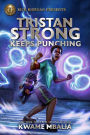 Tristan Strong Keeps Punching (Tristan Strong Series #3)