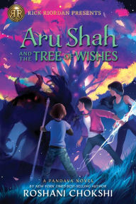 Title: Aru Shah and the Tree of Wishes (Pandava Series #3), Author: Roshani Chokshi