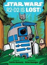 Title: R2-D2 is LOST!, Author: Caitlin Kennedy