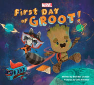 Title: First Day of Groot!, Author: Brendan Deneen