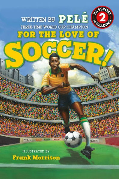 For the Love of Soccer! The Story of Pelé: Level 2