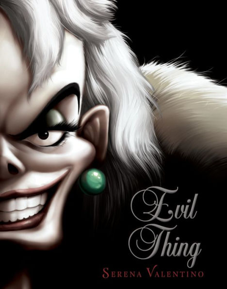 Evil Thing: A Tale of That De Vil Woman (Villains Series #7)