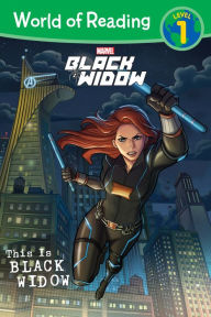 Title: World of Reading: This Is Black Widow, Author: Marvel Press Book Group