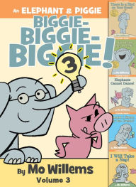 Free electronics books download An Elephant & Piggie Biggie! Volume 3 9781368057158 CHM by Mo Willems