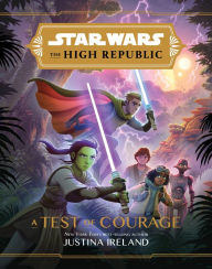 Title: A Test of Courage (Star Wars: The High Republic), Author: Justina Ireland