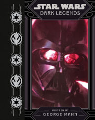 Title: Star Wars Dark Legends, Author: George Mann