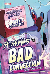 Online books downloads free Spider-Man's Bad Connection ePub PDB FB2 9781368057707 by Preeti Chhibber English version