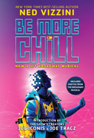Title: Be More Chill: Broadway Tie-In, Author: Ned Vizzini