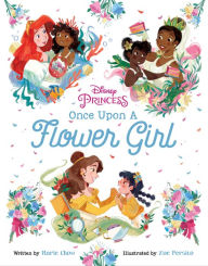 Title: Disney Princess: Once Upon a Flower Girl, Author: Marie Chow