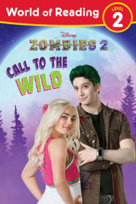 Title: World of Reading, Level 2: Disney Zombies 2: Call to the Wild, Author: Disney Books