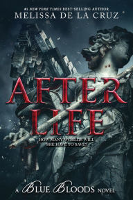 Title: After Life (Blue Bloods Series #8), Author: Melissa de la Cruz
