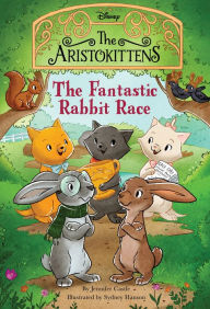 Title: The Aristokittens #3: The Fantastic Rabbit Race, Author: Jennifer Castle