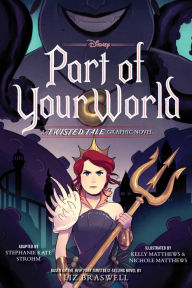 Books online pdf download Part of Your World: A Twisted Tale Graphic Novel 9781368068185 iBook CHM by Stephanie Kate Strohm, Stephanie Kate Strohm English version