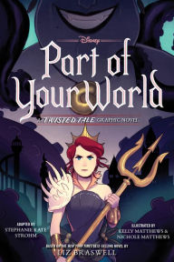 Downloading audiobooks to kindle Part of Your World: A Twisted Tale Graphic Novel by Stephanie Kate Strohm, Stephanie Kate Strohm (English Edition)