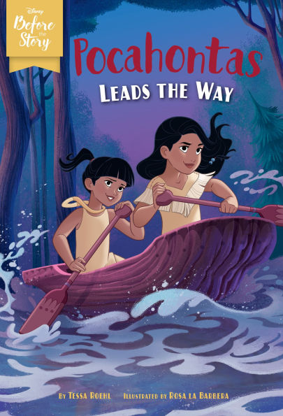 Pocahontas Leads the Way (Disney Before the Story Series)
