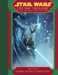 Online free ebook downloading Star Wars Life Day Treasury: Holiday Stories From a Galaxy Far, Far Away