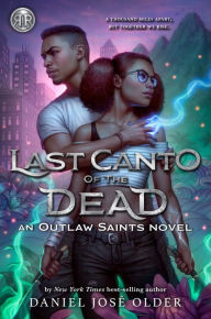 Title: Last Canto of the Dead (Outlaw Saints #2), Author: Daniel José Older
