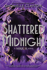 Title: Shattered Midnight (The Mirror Series #2), Author: Dhonielle Clayton