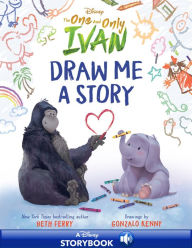 Title: Disney The One and Only Ivan: Draw Me a Story, Author: Beth Ferry