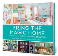 Google books for android download Bring the Magic Home: An Exploration of Design Inspired by Disney Parks by Sunny Chanel, Ashley Eckstein