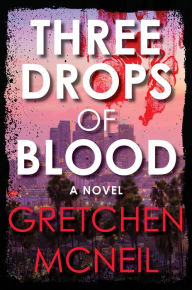 Title: Three Drops of Blood, Author: Gretchen McNeil