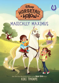 Title: Horsetail Hollow: Magically Maximus, Author: Kiki Thorpe