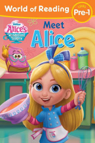Title: World of Reading: Alice's Wonderland Bakery: Meet Alice, Author: Disney Books