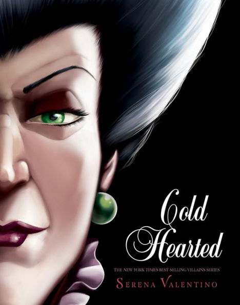 Cold Hearted: A Tale of the Wicked Stepmother (Villains Series #8)