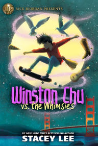 Title: Winston Chu vs. the Whimsies, Author: Stacey Lee