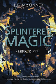 Title: Splintered Magic, Author: L. L. McKinney