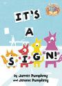 It's a Sign! (Elephant & Piggie Like Reading!)