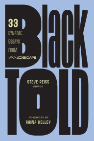 Title: BlackTold: 33 Dynamic Essays from Andscape, Author: Steve Reiss